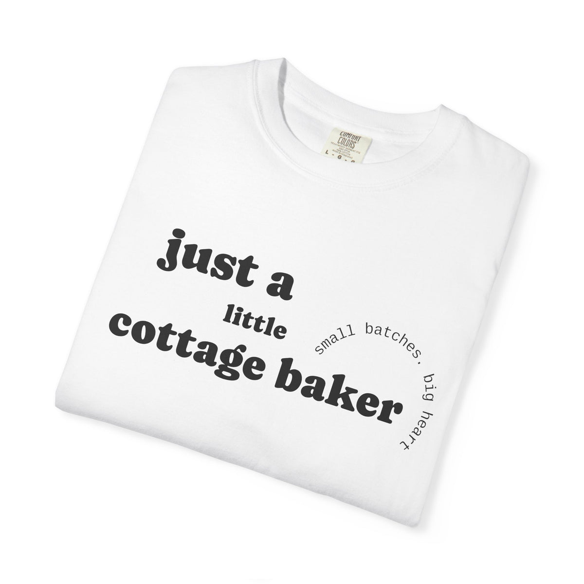 Copy of Cottage Baker T-Shirt — "Just a Little Cottage Baker" Minimal Graphic Tee