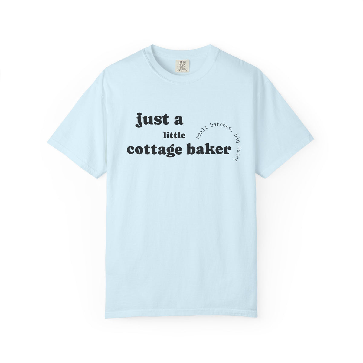 Copy of Cottage Baker T-Shirt — "Just a Little Cottage Baker" Minimal Graphic Tee